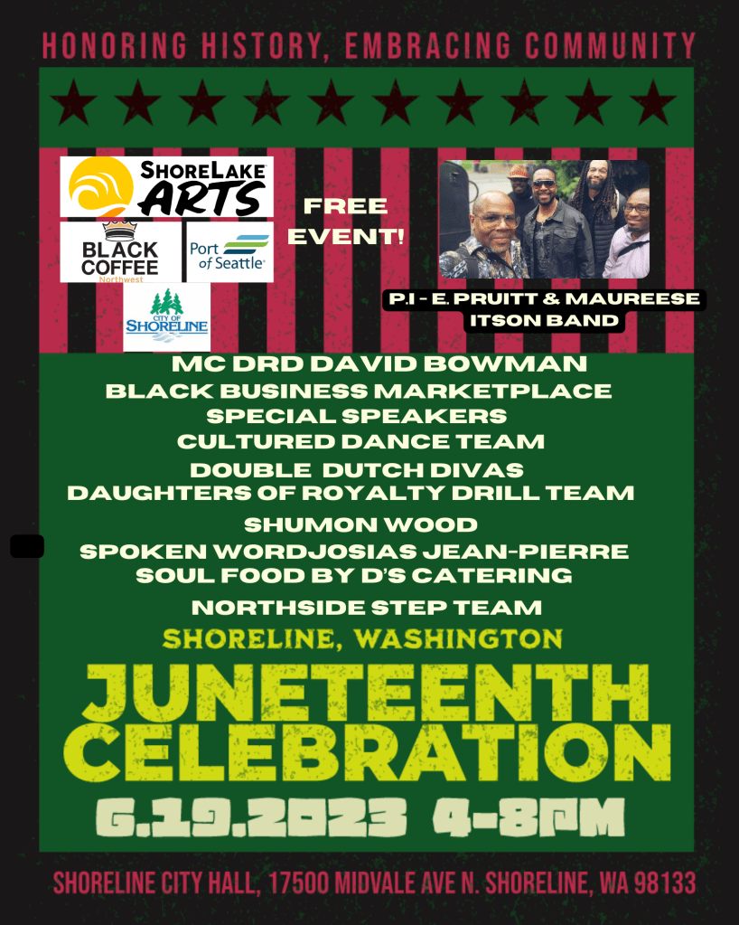 This is a flyer full of information about the offerings of Shoreline's Juneteenth Celebration.  There will be dance, music, double dutch divas,